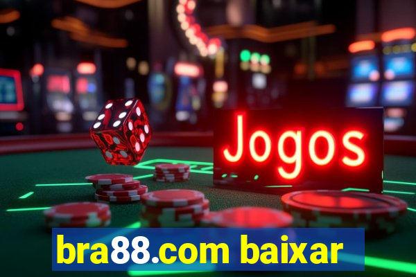 bra88.com baixar